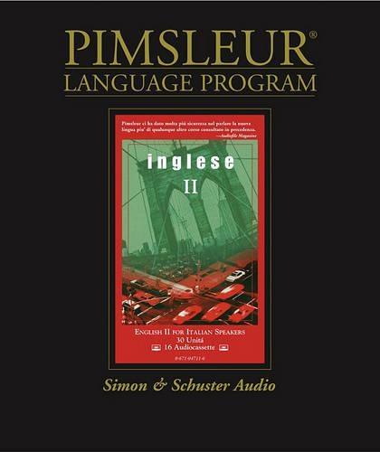 English for Italian II, Comprehensive: Learn to Speak and Understand English for Italian with Pimsleur Language Programs