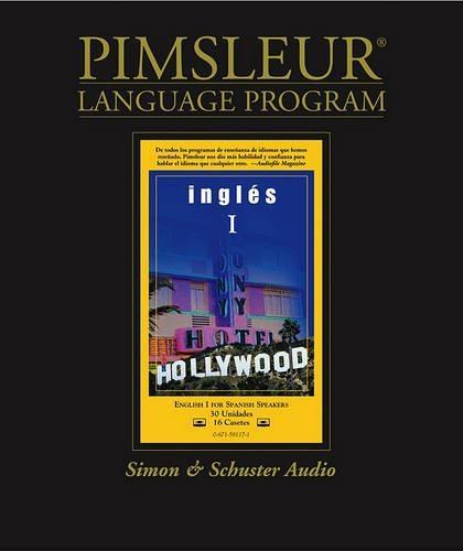 English for Spanish I, Comprehensive: Learn to Speak and Understand English for Spanish with Pimsleur Language Programs
