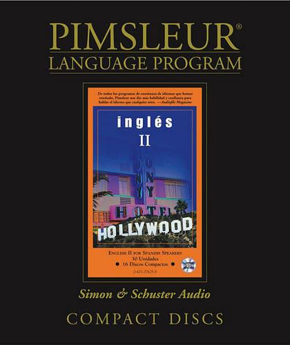 Pimsleur English for Spanish Speakers Level 2 CD, 2: Learn to Speak and Understand English for Spanish with Pimsleur Language Programs