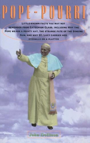 Pope-Pourri: What You Don't Remember From Catholic School