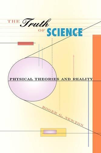 The Truth of Science: Physical Theories and Reality