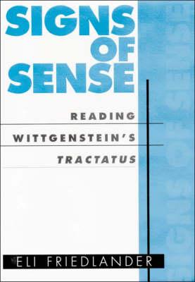 Signs of Sense: Reading Wittgenstein's Tractatus