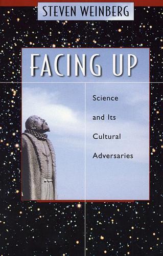 Facing Up: Science and Its Cultural Adversaries