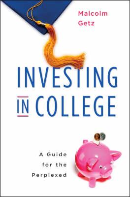 Investing in College: A Guide for the Perplexed