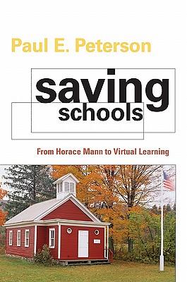 Saving Schools: From Horace Mann to Virtual Learning