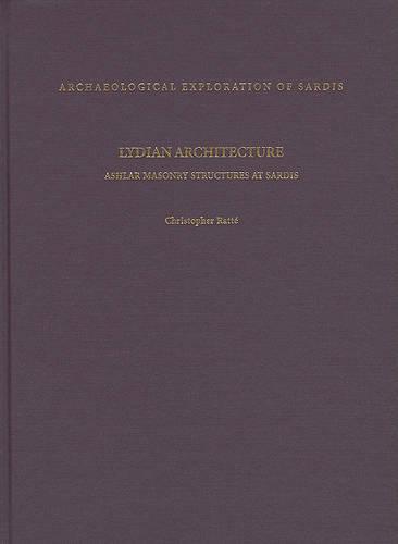 Lydian Architecture: Ashlar Masonry Structures at Sardis