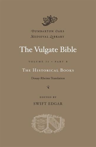 The Vulgate Bible: Volume II The Historical Books: Douay-Rheims Translation