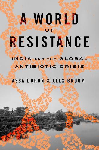 A World of Resistance: India and the Global Antibiotic Crisis