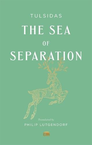 The Sea of Separation: A Translation from the Ramayana of Tulsidas