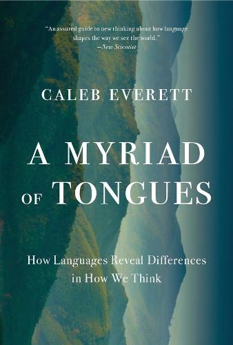 A Myriad of Tongues: How Languages Reveal Differences in How We Think
