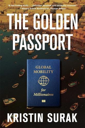 The Golden Passport: Global Mobility for Millionaires