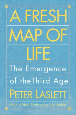 A Fresh Map of Life: The Emergence of the Third Age