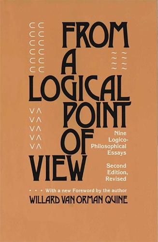 From a Logical Point of View: Nine Logico-Philosophical Essays, Second Revised Edition