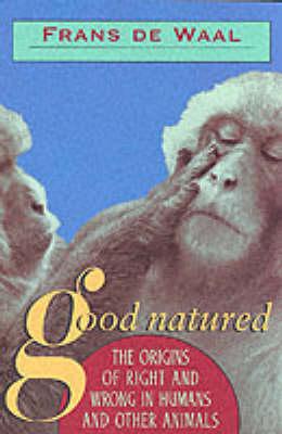 Good Natured: The Origins of Right and Wrong in Humans and Other Animals