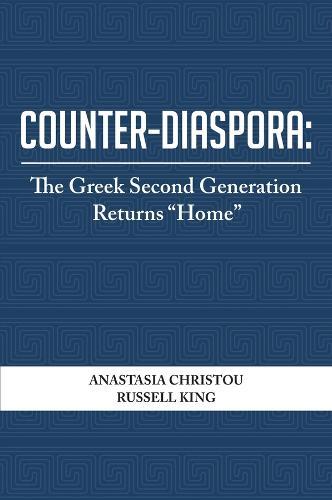 Counter-Diaspora: The Greek Second Generation Returns “Home”