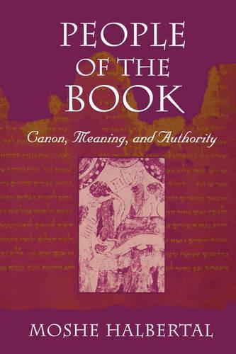 People of the Book: Canon, Meaning, and Authority