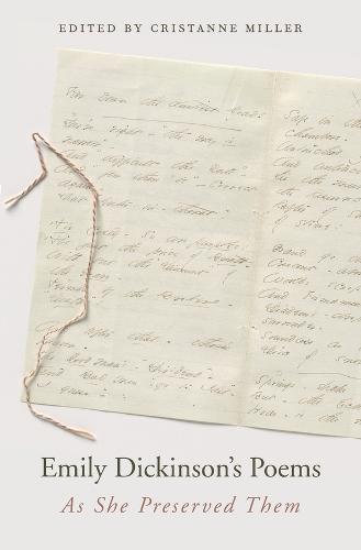 Emily Dickinson’s Poems: As She Preserved Them
