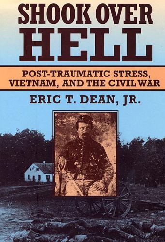 Shook over Hell: Post-Traumatic Stress, Vietnam, and the Civil War