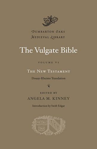 The Vulgate Bible: The New Testament: Douay-Rheims Translation