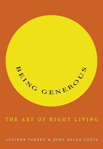 Being Generous: The Art of Right Living