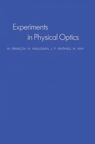 Experiments In Physical Optics