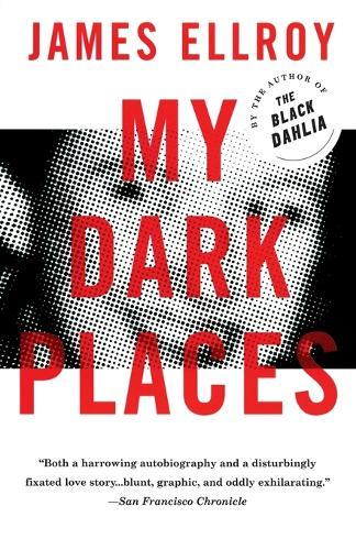 My Dark Places: A True Crime Autobiography