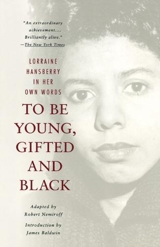To Be Young, Gifted and Black: A Memoir with an Introduction by James Baldwin