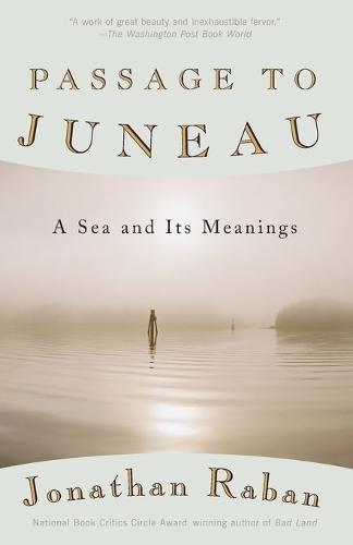 Passage to Juneau: A Sea and Its Meanings