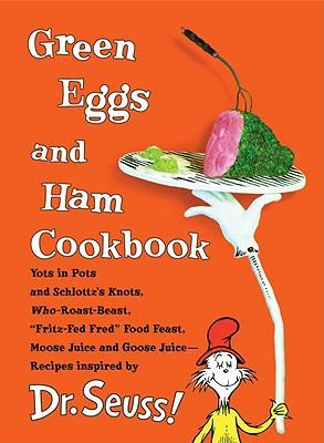 Green Eggs and Ham Cookbook