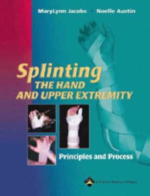 Splinting the Hand and Upper Extremity: Principles and Process