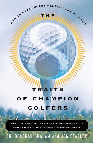 The 8 Traits Of Champion Golfers: How To Develop The Mental Game Of A Pro