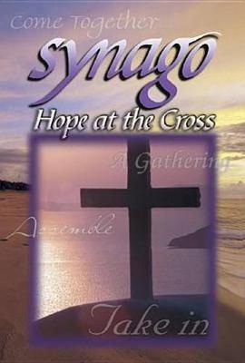 Synago: Hope at the Cross Student