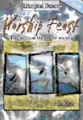 Liturgical Dance: 8 Easy-to-learn Dances for Worship