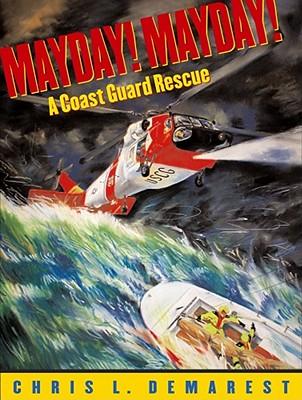 Mayday!: A Coast Guard Rescue