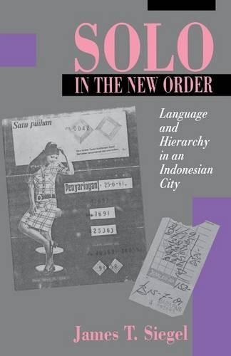 Solo in the New Order: Language and Hierarchy in an Indonesian City