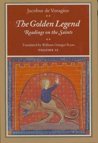 The Golden Legend, Volume II: Readings on the Saints