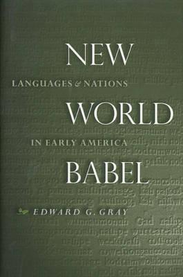 New World Babel: Languages and Nations in Early America