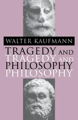 Tragedy and Philosophy