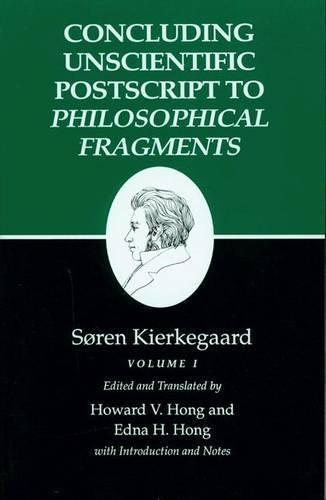 Concluding Unscientific Postscript to Philosophical Fragments: Volume I