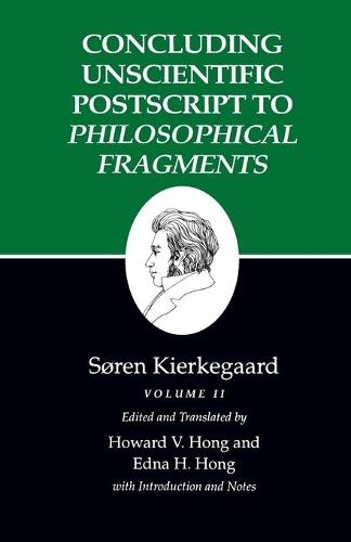 Concluding Unscientific Postscript to Philosophical Fragments: Volume II