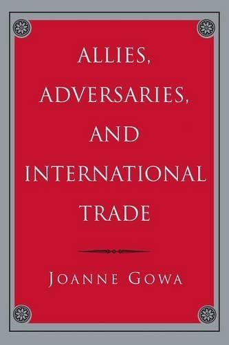 Allies, Adversaries, and International Trade