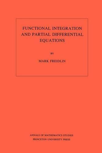 Functional Integration and Partial Differential Equations