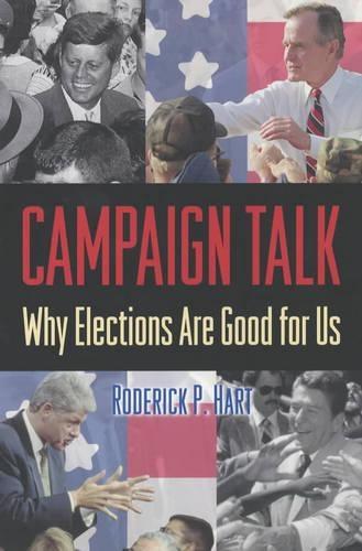 Campaign Talk: Why Elections Are Good for Us