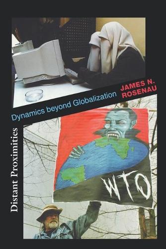 Distant Proximities: Dynamics beyond Globalization