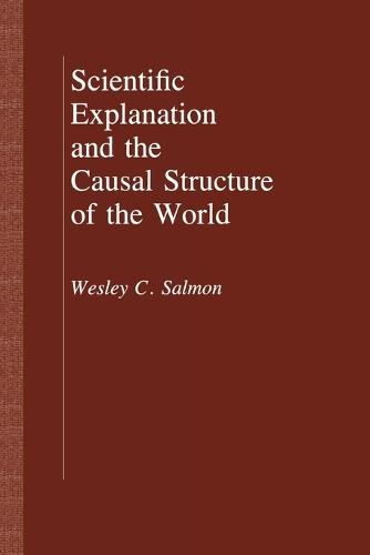 Scientific Explanation and the Causal Structure of the World