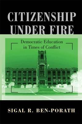 Citizenship under Fire: Democratic Education in Times of Conflict
