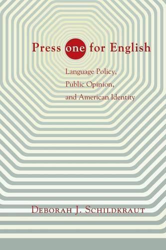 Press ""ONE"" for English: Language Policy, Public Opinion, and American Identity