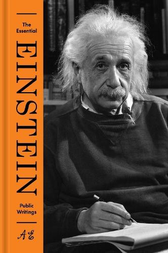 The Essential Einstein: Public Writings