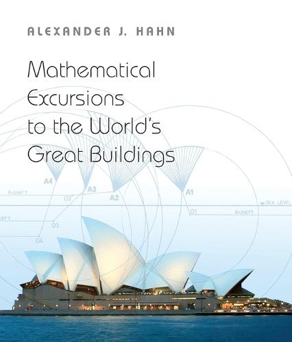 Mathematical Excursions to the World's Great Buildings