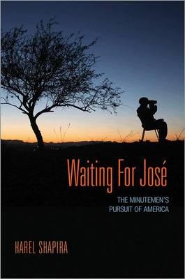 Waiting for José: The Minutemen's Pursuit of America